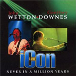 Review: Wetton/Downes - Icon Live - Never In A Million Years